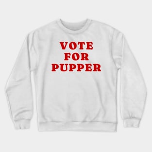 Vote for Pupper Word Art - Napoleon Dynamite 'Vote for Pedro' Satirical Design Crewneck Sweatshirt